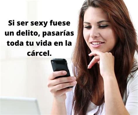 frases para coquetear a una mujer por chat|146 frases graciosas y originales para ligar (y piropos。